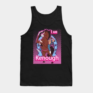 i am kenough Tank Top